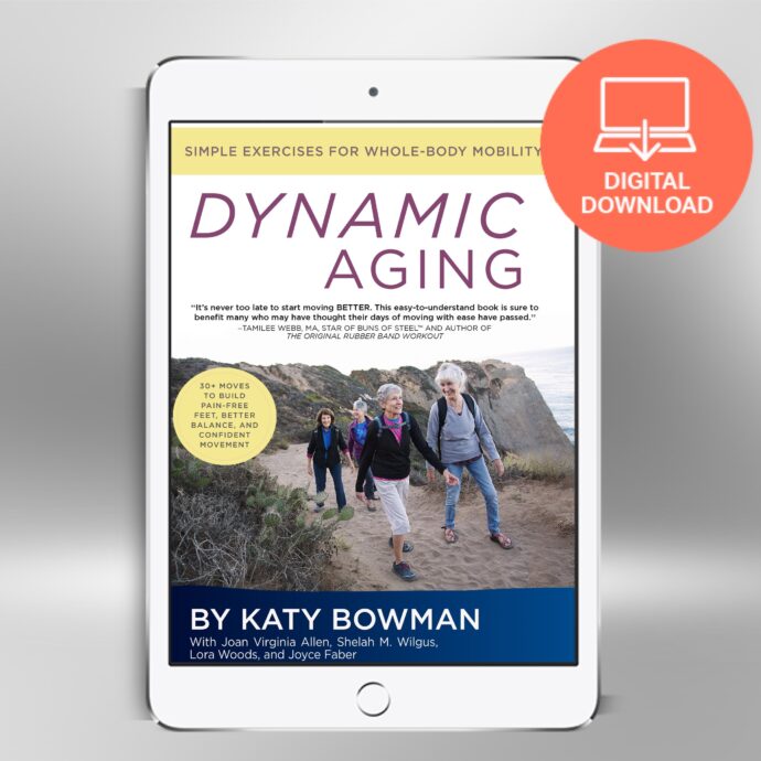 Dynamic Aging: Simple Exercises for Whole-Body Mobility—EBOOK