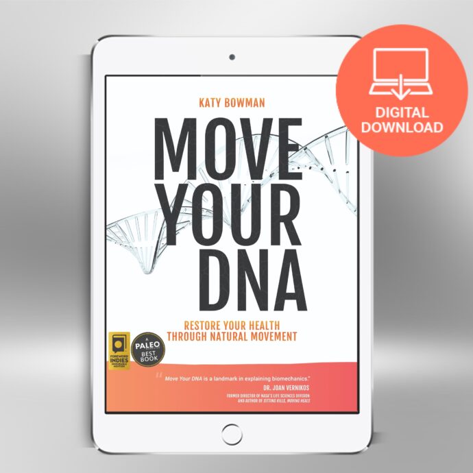 Move Your DNA: Restore Your Health Through Natural Movement—EBOOK