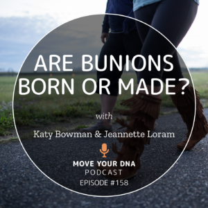 Image that reads: Are Bunions Born or Made?