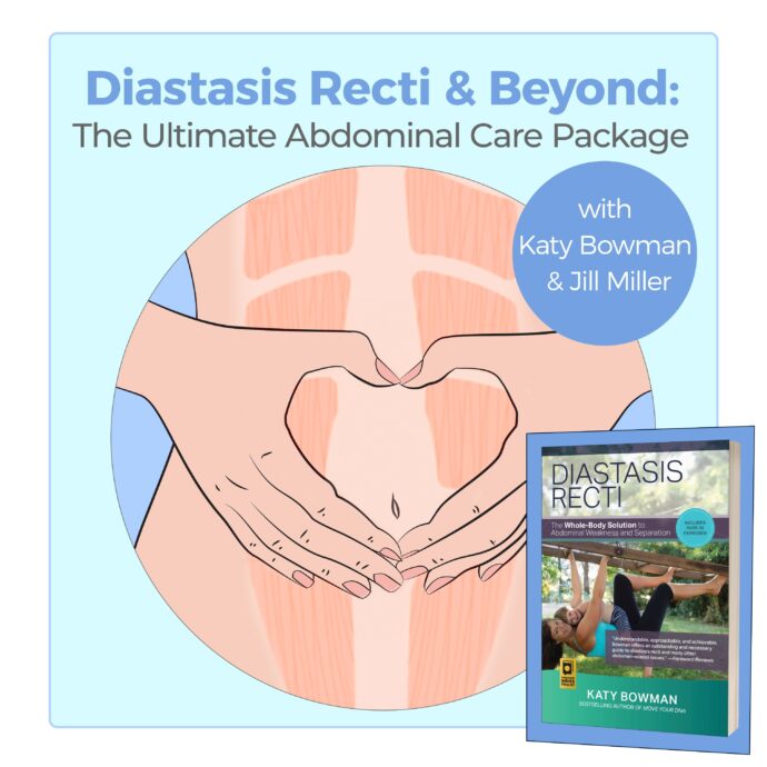 A Movement Masterclass for Diastasis Recti and Beyond —PLUS BOOK